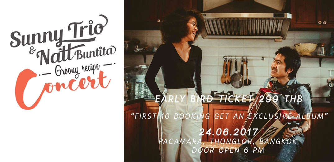 Groovy Recipe Concert by Sunny Trio & Natt Buntita เปิดจองแล้ววันนี้ !