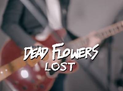 Dead Flowers LOST (Live Session)